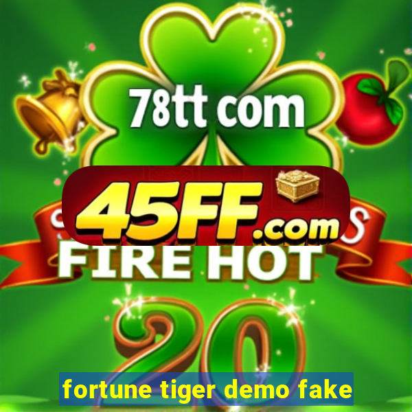fortune tiger demo fake